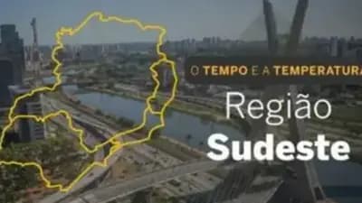 O TEMPO E A TEMPERATURA: Confira a previsão do tempo para a Região Sudeste nesta terça-feira (14)